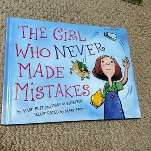 The girl who never made mistakes by Mark Pett & Gary Rubinstein